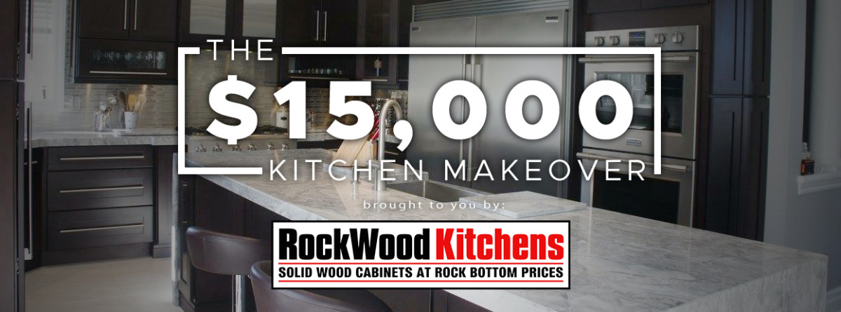 The $15,000 Kitchen Makeover - brought to you by Rockwood Kitchens