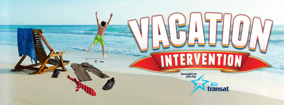 Vacation Intervention - brought to you by Air Transat